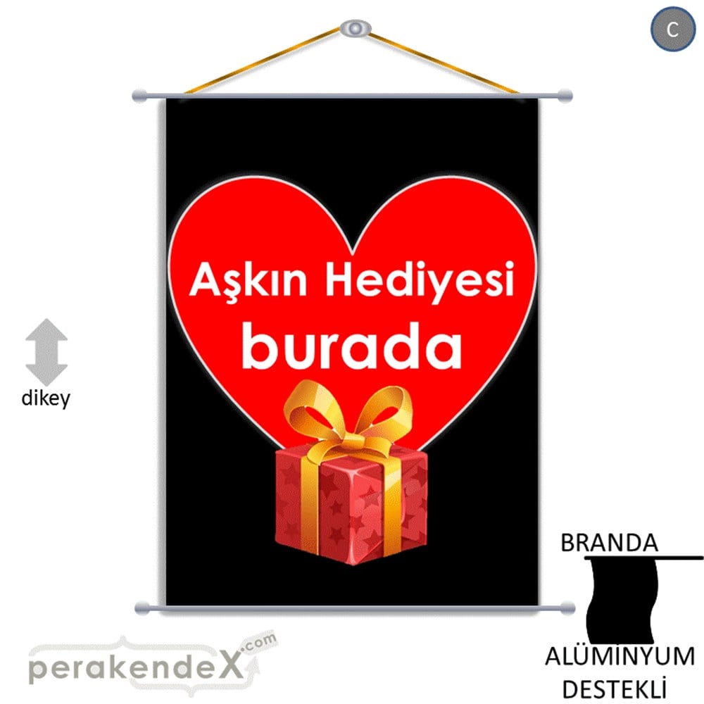 Aşkın Hediyesi burada BRANDA POSTER,  AFİŞ -dikdörtgen,tek yön baskı