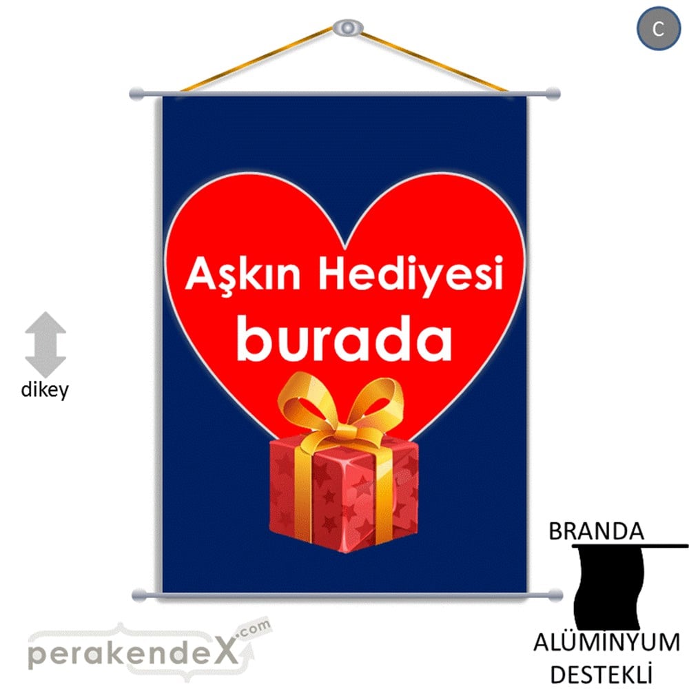 Aşkın Hediyesi burada BRANDA POSTER,  AFİŞ -dikdörtgen,tek yön baskı