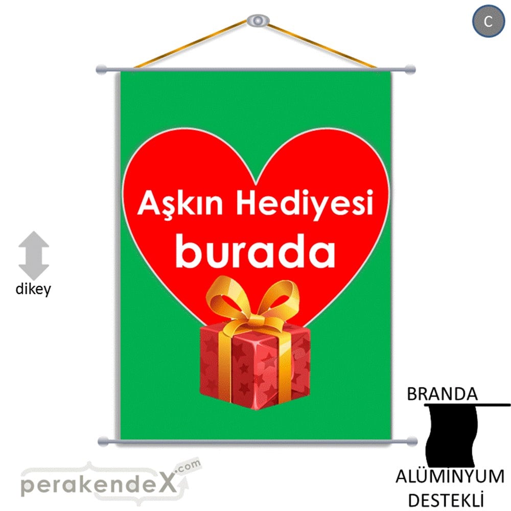 Aşkın Hediyesi burada BRANDA POSTER,  AFİŞ -dikdörtgen,tek yön baskı