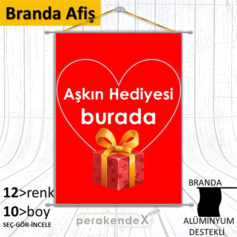 Aşkın Hediyesi burada BRANDA POSTER,  AFİŞ -dikdörtgen,tek yön baskı