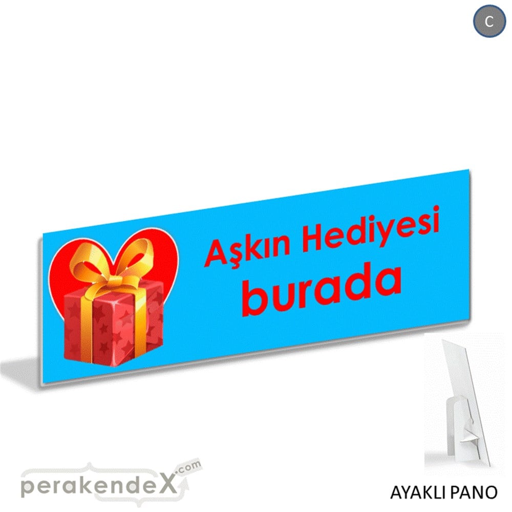 Aşkın Hediyesi burada KARTON AYAKLI POSTER,  PANO (BANNER) -dikdörtgen,tek yön baskı