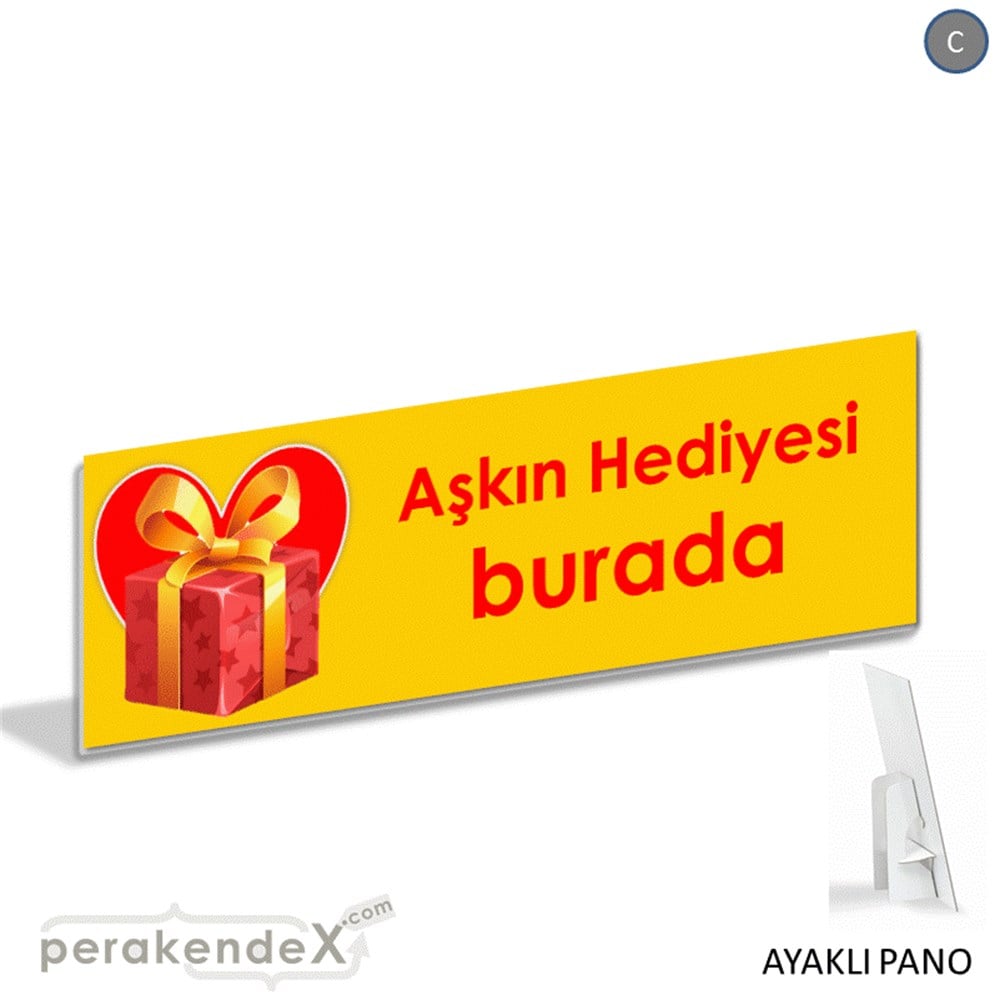 Aşkın Hediyesi burada KARTON AYAKLI POSTER,  PANO (BANNER) -dikdörtgen,tek yön baskı