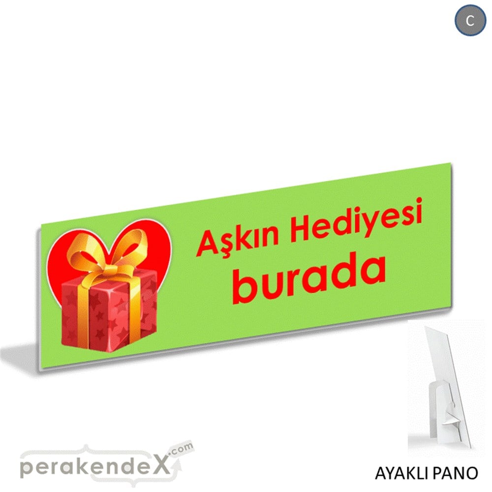 Aşkın Hediyesi burada KARTON AYAKLI POSTER,  PANO (BANNER) -dikdörtgen,tek yön baskı