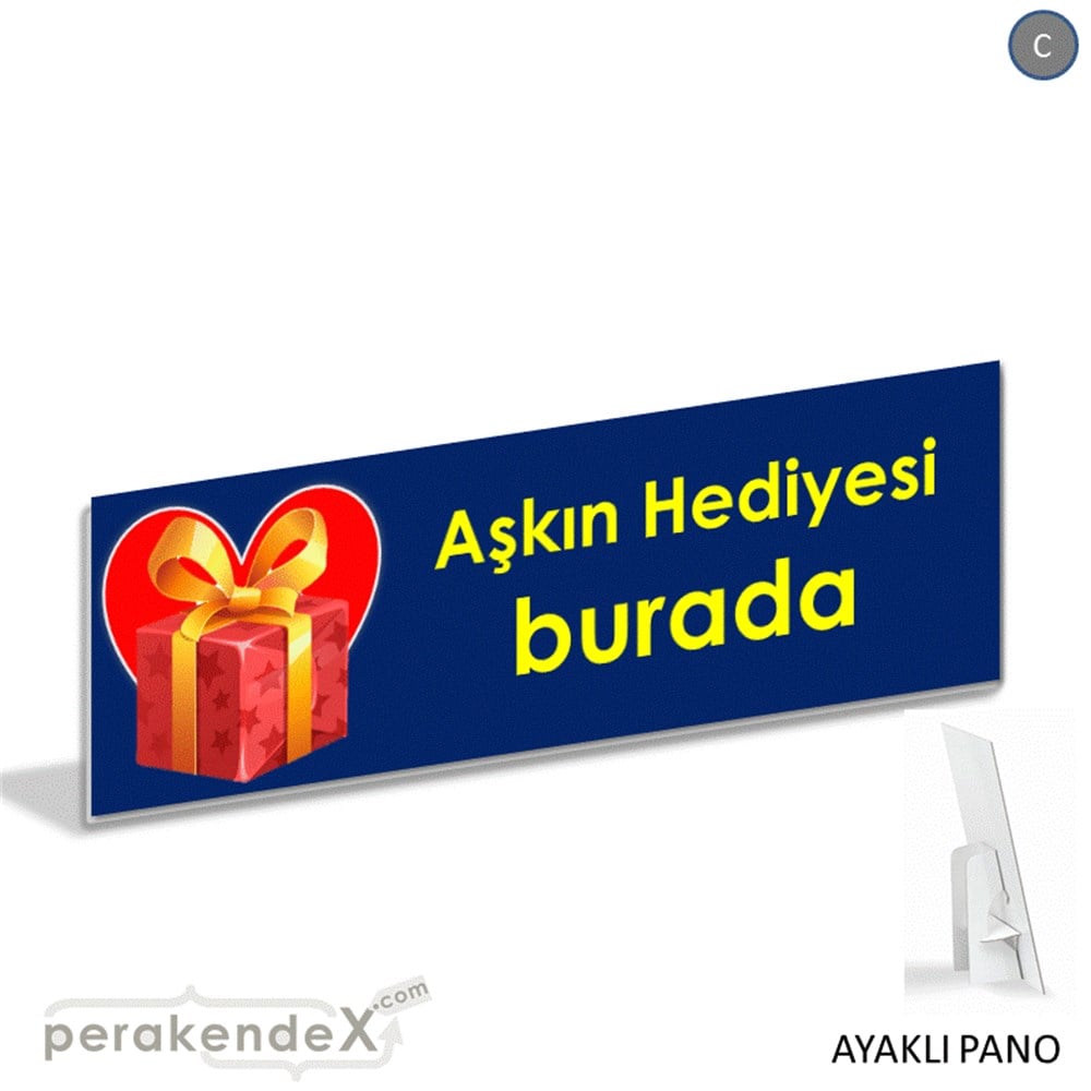 Aşkın Hediyesi burada KARTON AYAKLI POSTER,  PANO (BANNER) -dikdörtgen,tek yön baskı