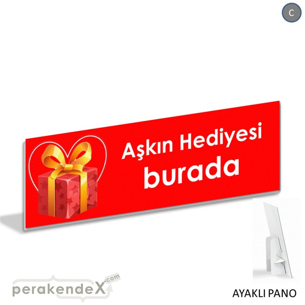 Aşkın Hediyesi burada KARTON AYAKLI POSTER,  PANO (BANNER) -dikdörtgen,tek yön baskı