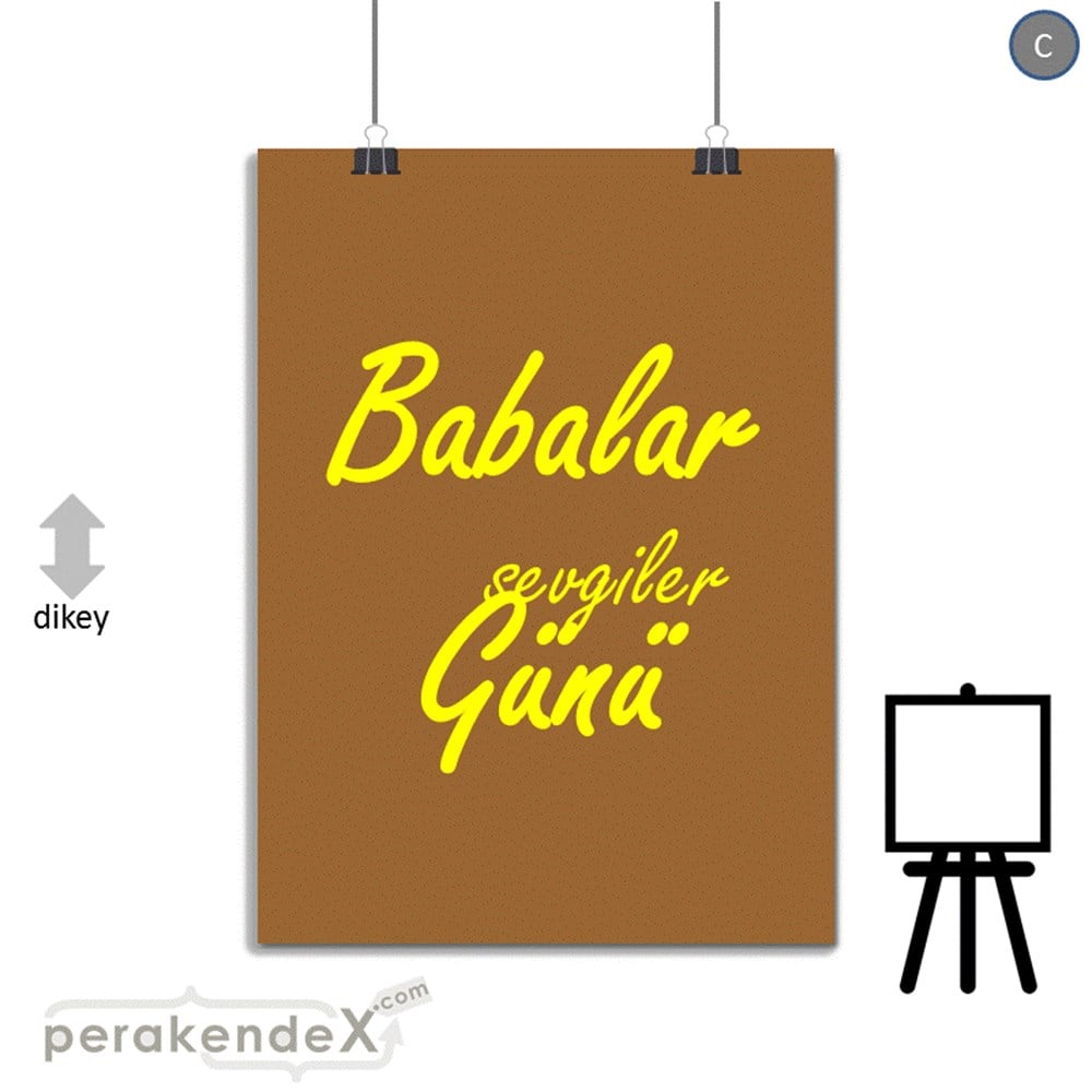 Babalar Günü Sevgiler SERT PLASTİK POSTER,  AFİŞ -dikdörtgen,tek yön baskı