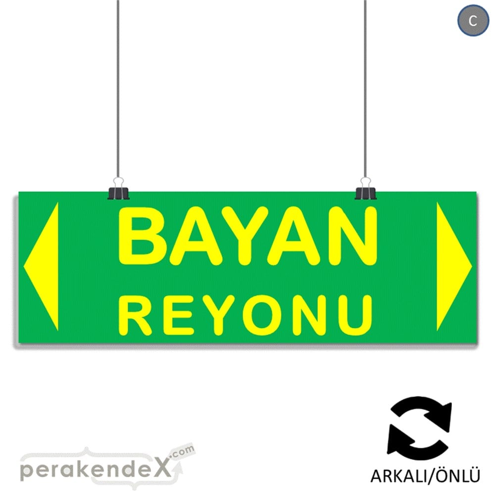 bayan reyonu yönlendirme SERT PLASTİK BANNER  -dikdörtgen,çift yön baskı