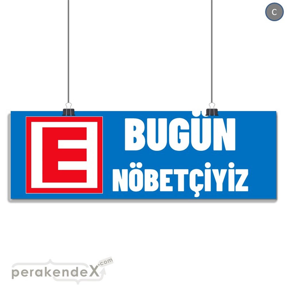 Bugün Nöbetçiyiz Yazısı SERT PLASTİK POSTER,  AFİŞ (BANNER) -dikdörtgen,tek yön baskısert plastik poster,  afiş