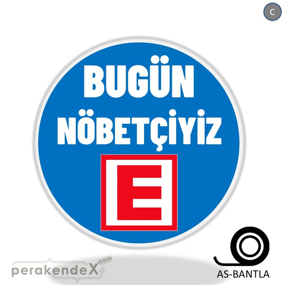 Bugün Nöbetçiyiz Yazısı SERT PLASTİK POSTER,  AFİŞ -oval,tek yön baskısert plastik poster,  afiş