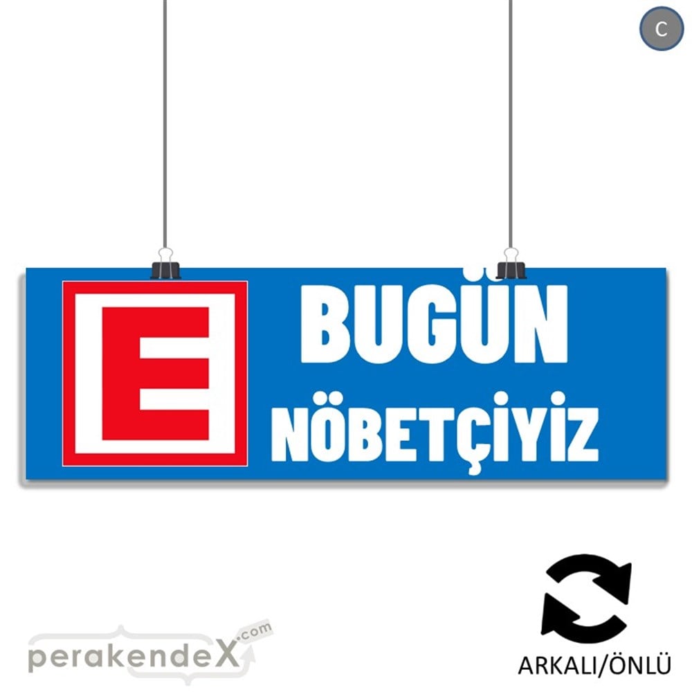 Bugün Nöbetçiyiz Yazısı SERT PLASTİK POSTER,  AFİŞ (BANNER) -dikdörtgen,çift yön baskısert plastik poster,  afiş