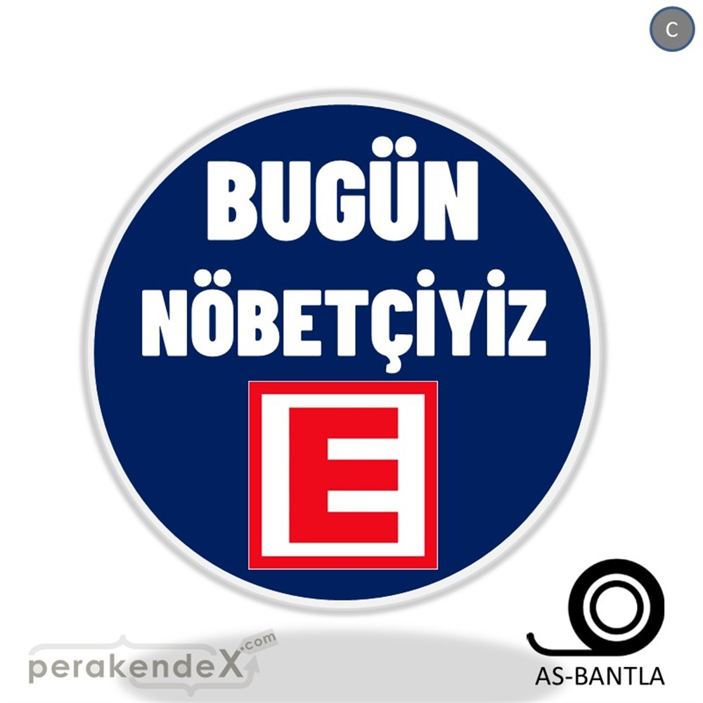 Bugün Nöbetçiyiz Yazısı SERT PLASTİK POSTER,  AFİŞ -oval,tek yön baskısert plastik poster,  afiş