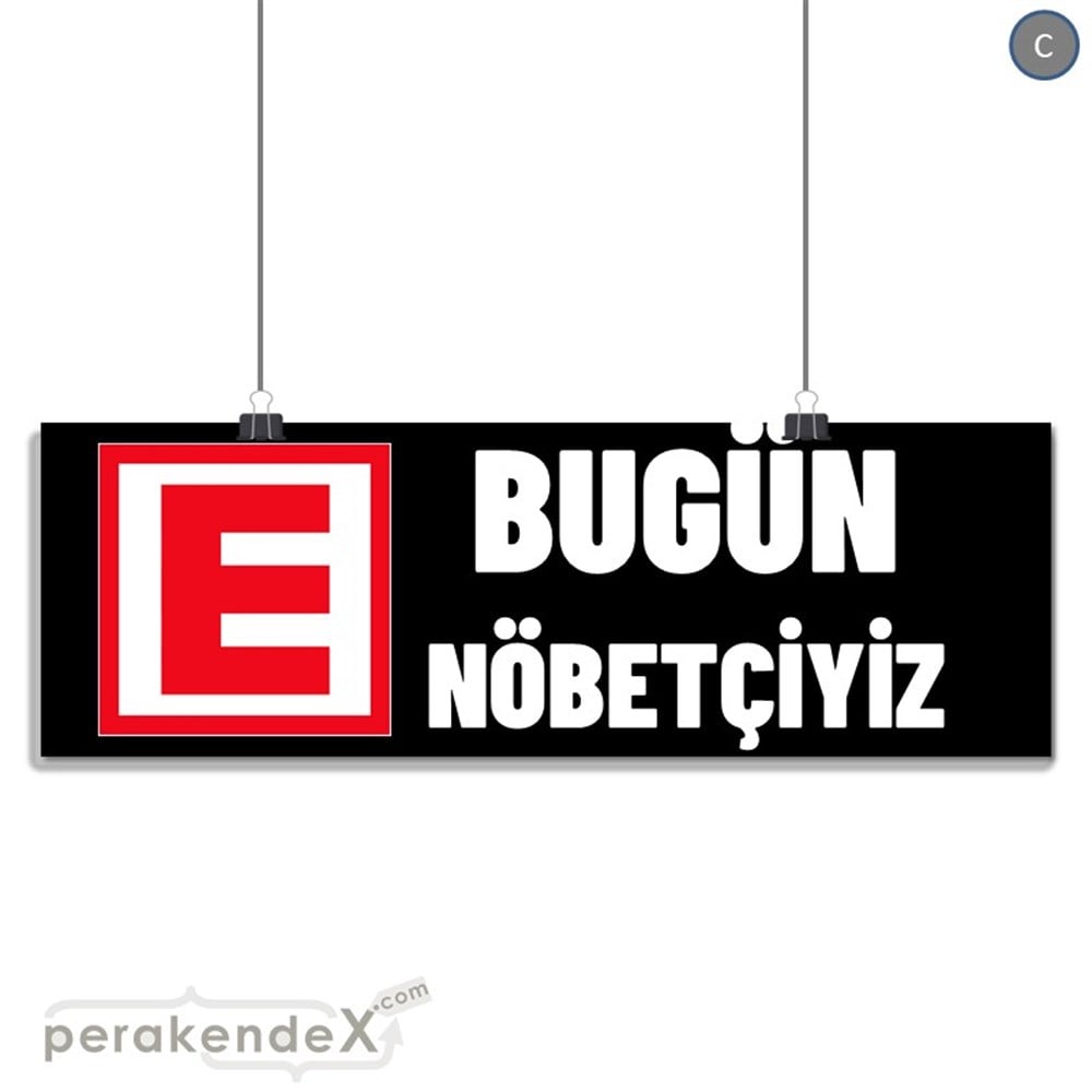 Bugün Nöbetçiyiz Yazısı SERT PLASTİK POSTER,  AFİŞ (BANNER) -dikdörtgen,tek yön baskısert plastik poster,  afiş