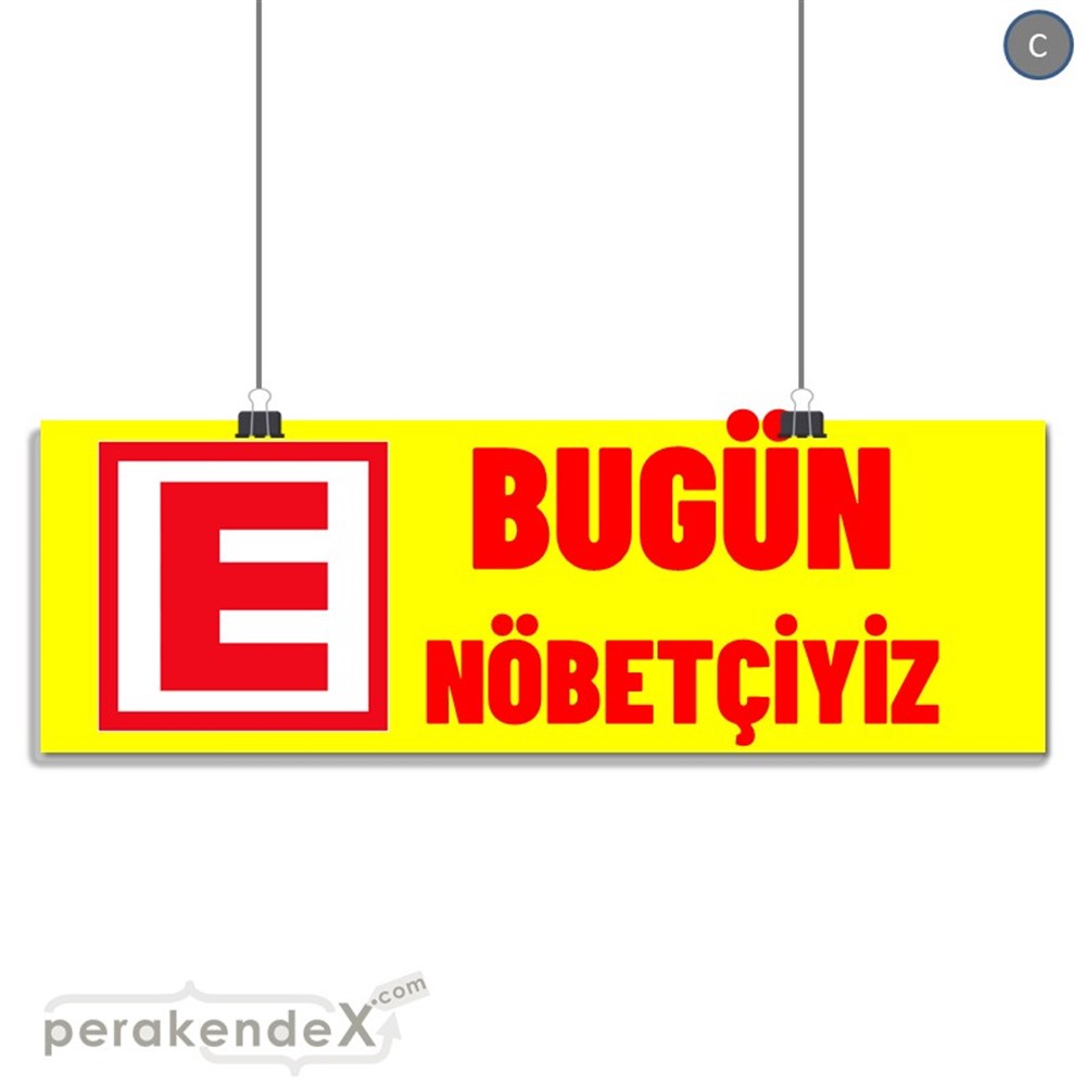 Bugün Nöbetçiyiz Yazısı SERT PLASTİK POSTER,  AFİŞ (BANNER) -dikdörtgen,tek yön baskısert plastik poster,  afiş