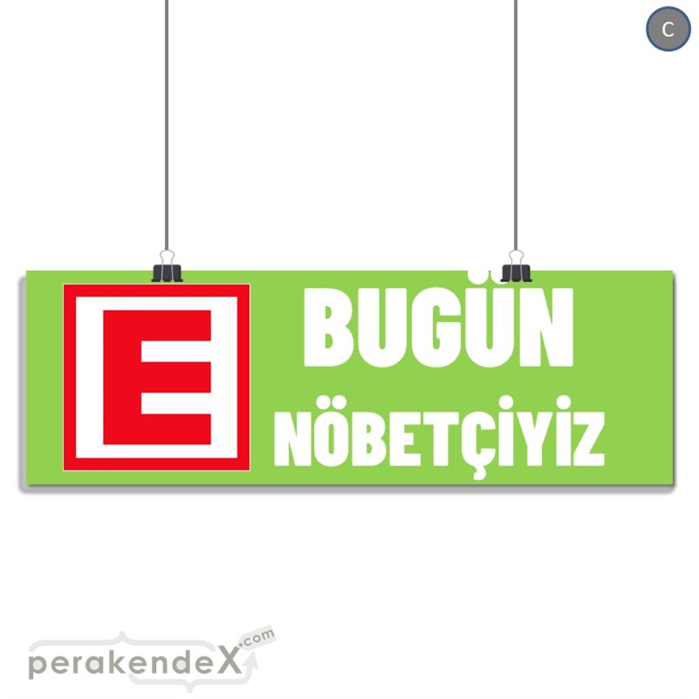 Bugün Nöbetçiyiz Yazısı SERT PLASTİK POSTER,  AFİŞ (BANNER) -dikdörtgen,tek yön baskısert plastik poster,  afiş