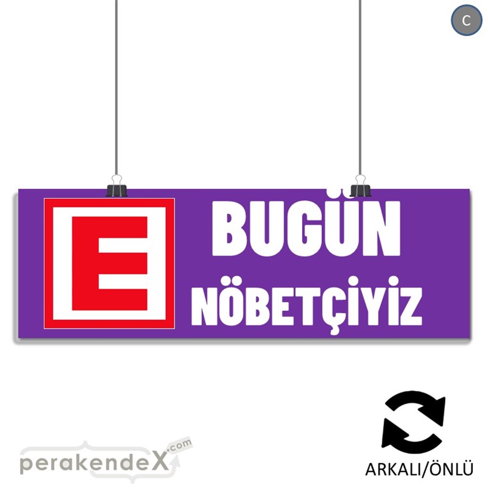 Bugün Nöbetçiyiz Yazısı SERT PLASTİK POSTER,  AFİŞ (BANNER) -dikdörtgen,çift yön baskısert plastik poster,  afiş