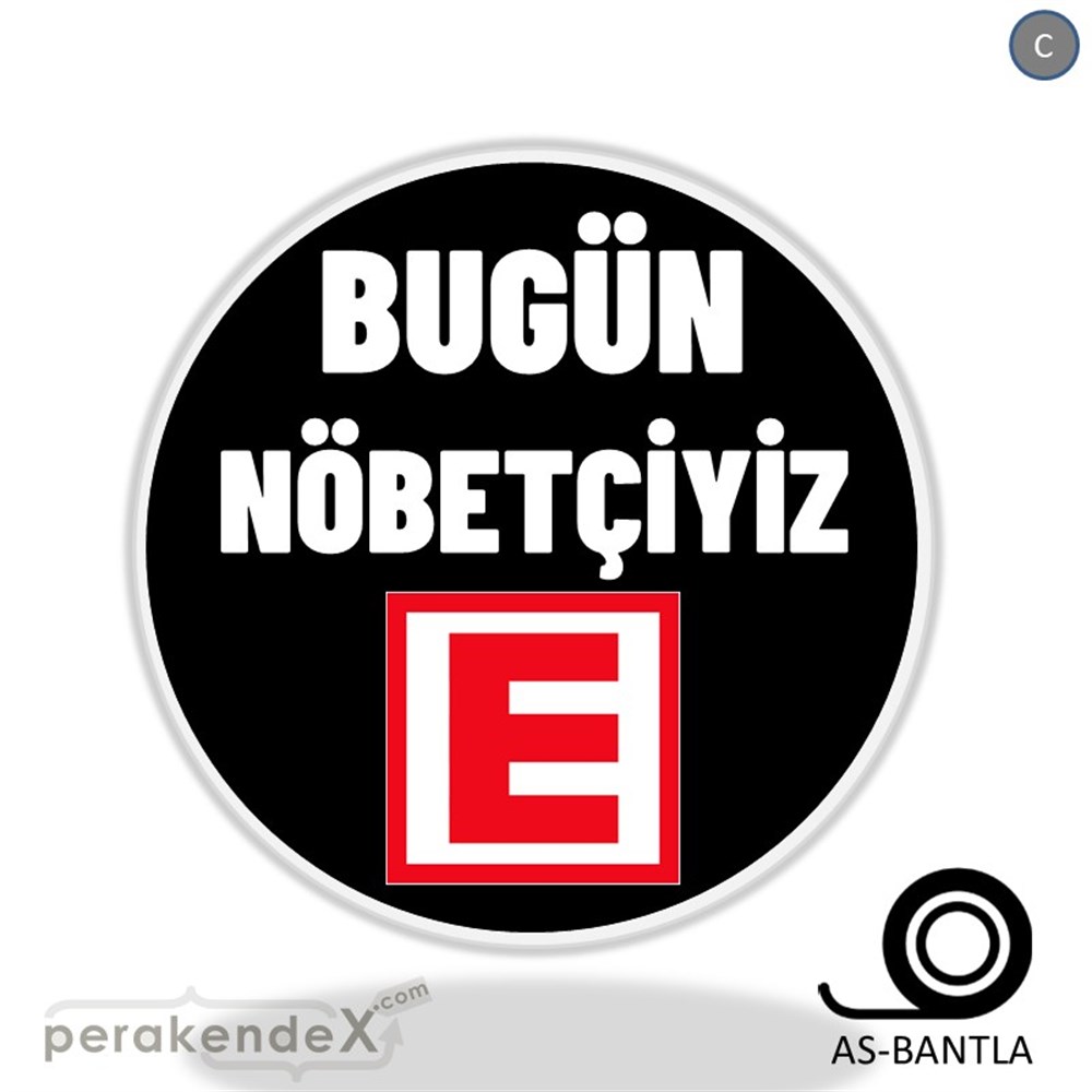 Bugün Nöbetçiyiz Yazısı SERT PLASTİK POSTER,  AFİŞ -oval,tek yön baskısert plastik poster,  afiş