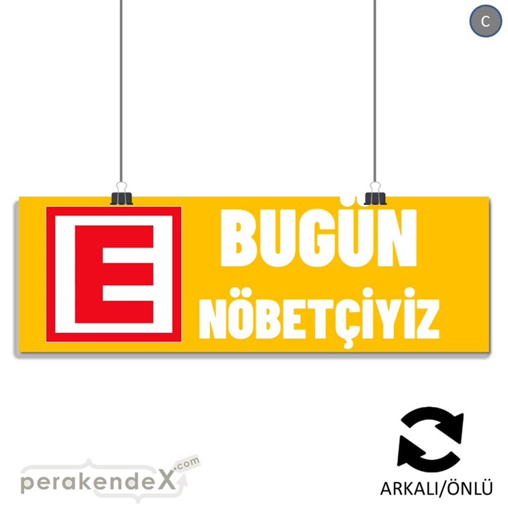 Bugün Nöbetçiyiz Yazısı SERT PLASTİK POSTER,  AFİŞ (BANNER) -dikdörtgen,çift yön baskısert plastik poster,  afiş