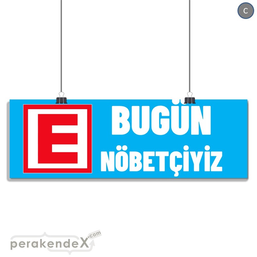 Bugün Nöbetçiyiz Yazısı SERT PLASTİK POSTER,  AFİŞ (BANNER) -dikdörtgen,tek yön baskısert plastik poster,  afiş
