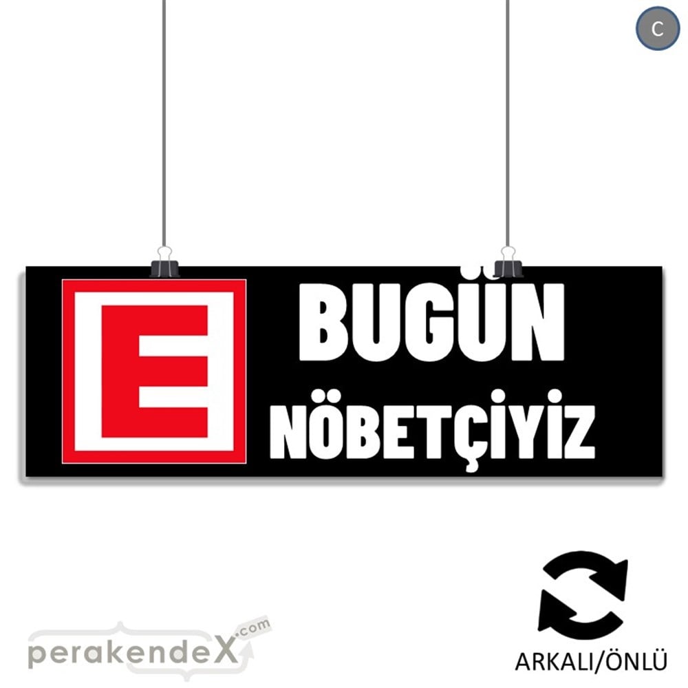 Bugün Nöbetçiyiz Yazısı SERT PLASTİK POSTER,  AFİŞ (BANNER) -dikdörtgen,çift yön baskısert plastik poster,  afiş