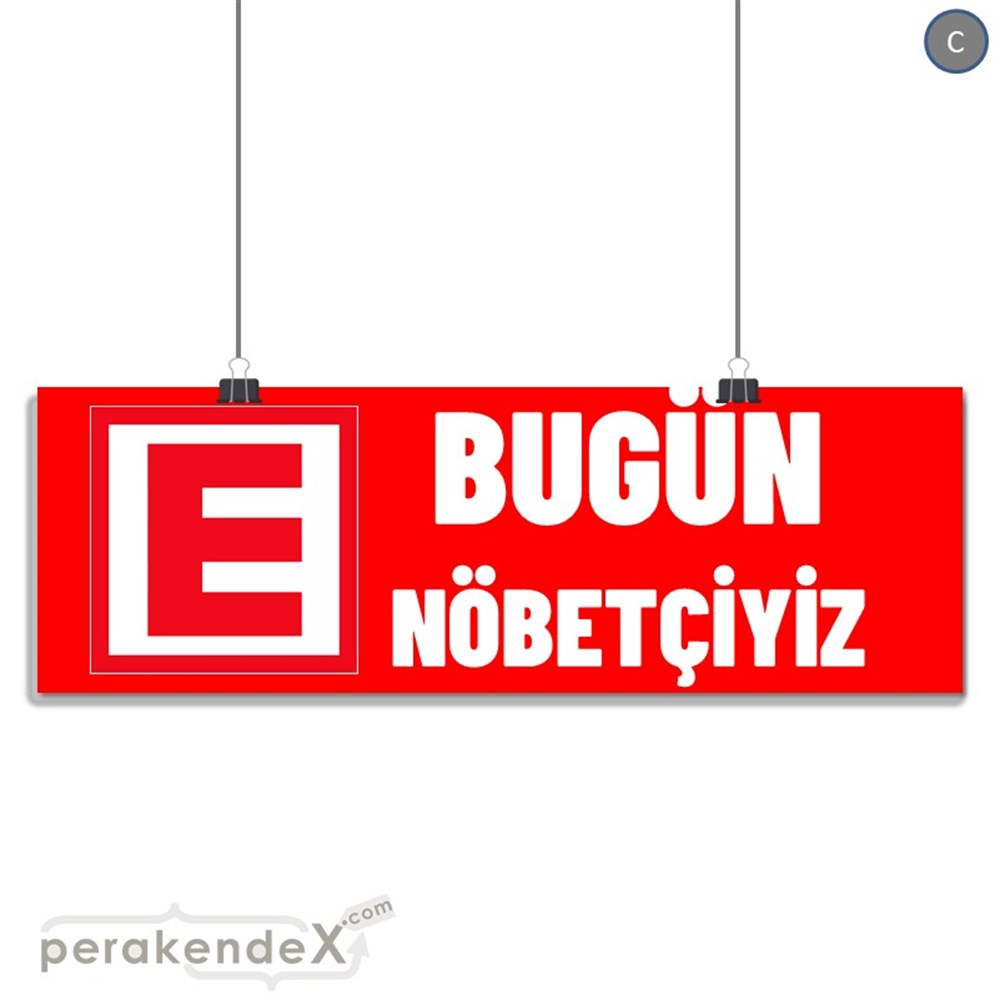 Bugün Nöbetçiyiz Yazısı SERT PLASTİK POSTER,  AFİŞ (BANNER) -dikdörtgen,tek yön baskısert plastik poster,  afiş