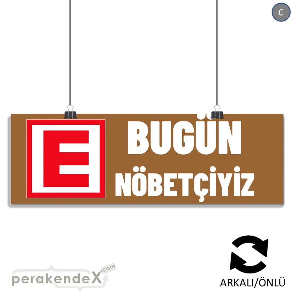 Bugün Nöbetçiyiz Yazısı SERT PLASTİK POSTER,  AFİŞ (BANNER) -dikdörtgen,çift yön baskısert plastik poster,  afiş
