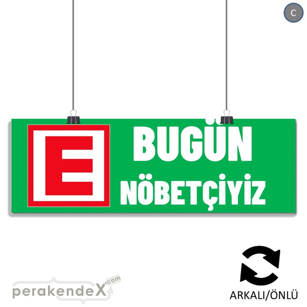Bugün Nöbetçiyiz Yazısı SERT PLASTİK POSTER,  AFİŞ (BANNER) -dikdörtgen,çift yön baskısert plastik poster,  afiş