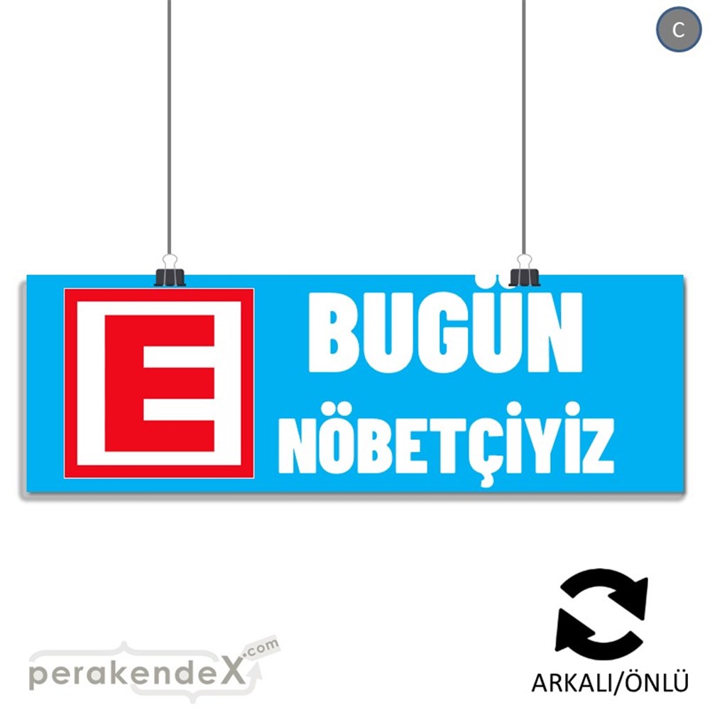 Bugün Nöbetçiyiz Yazısı SERT PLASTİK POSTER,  AFİŞ (BANNER) -dikdörtgen,çift yön baskısert plastik poster,  afiş