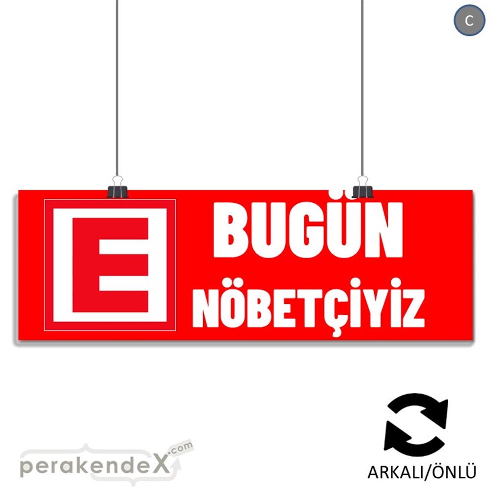 Bugün Nöbetçiyiz Yazısı SERT PLASTİK POSTER,  AFİŞ (BANNER) -dikdörtgen,çift yön baskısert plastik poster,  afiş