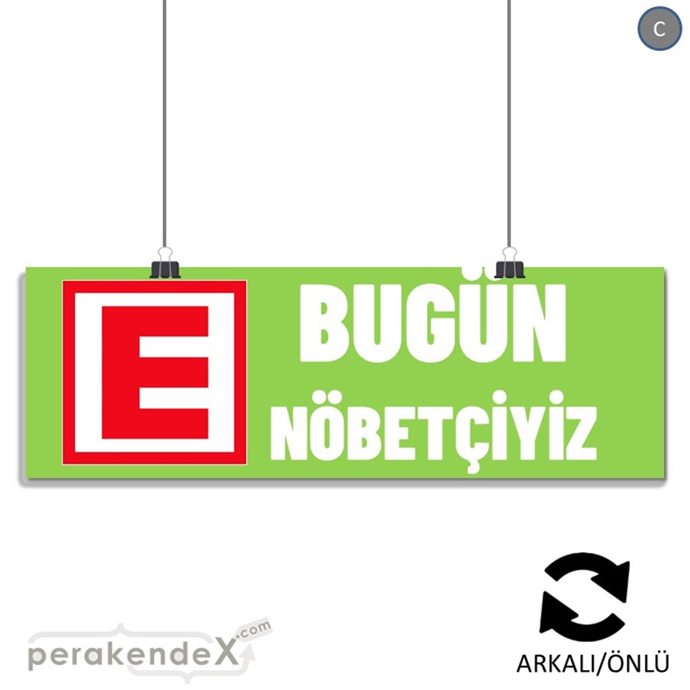 Bugün Nöbetçiyiz Yazısı SERT PLASTİK POSTER,  AFİŞ (BANNER) -dikdörtgen,çift yön baskısert plastik poster,  afiş
