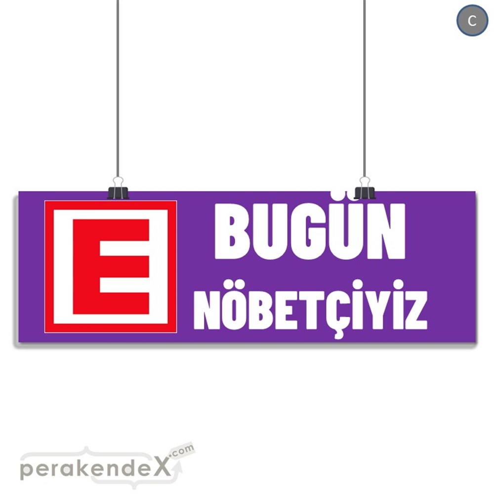 Bugün Nöbetçiyiz Yazısı SERT PLASTİK POSTER,  AFİŞ (BANNER) -dikdörtgen,tek yön baskısert plastik poster,  afiş