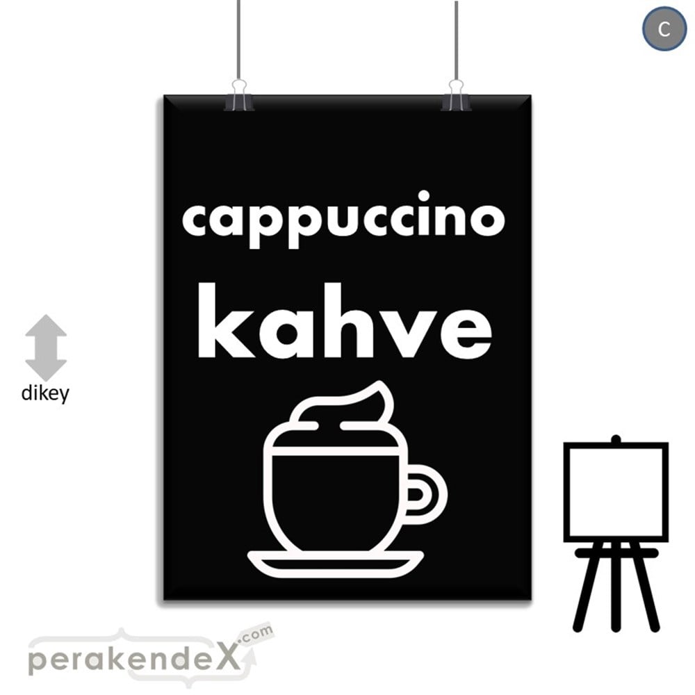 Cappuccino Kahve SERT PLASTİK POSTER,  AFİŞ -dikdörtgen,tek yön baskısert plastik poster,  afiş