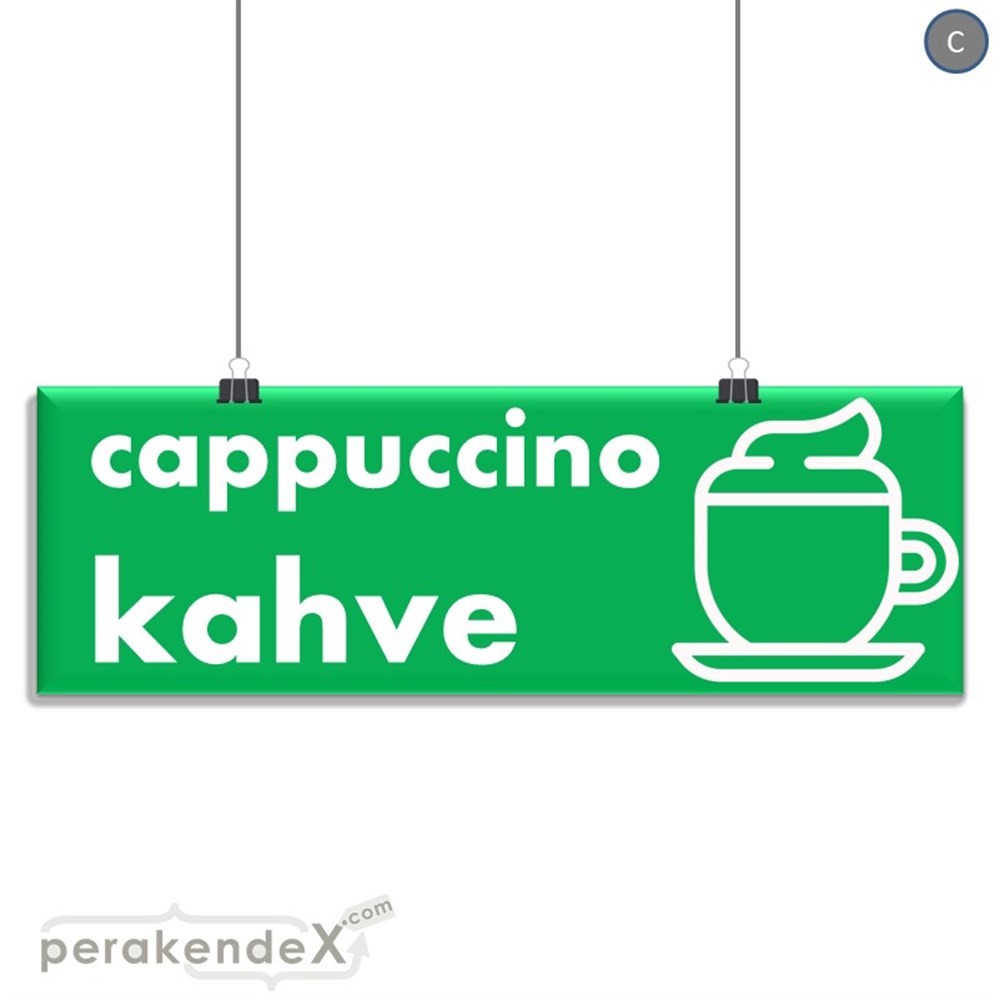 Cappuccino Kahve SERT PLASTİK POSTER,  AFİŞ (BANNER) -dikdörtgen,tek yön baskısert plastik poster,  afiş