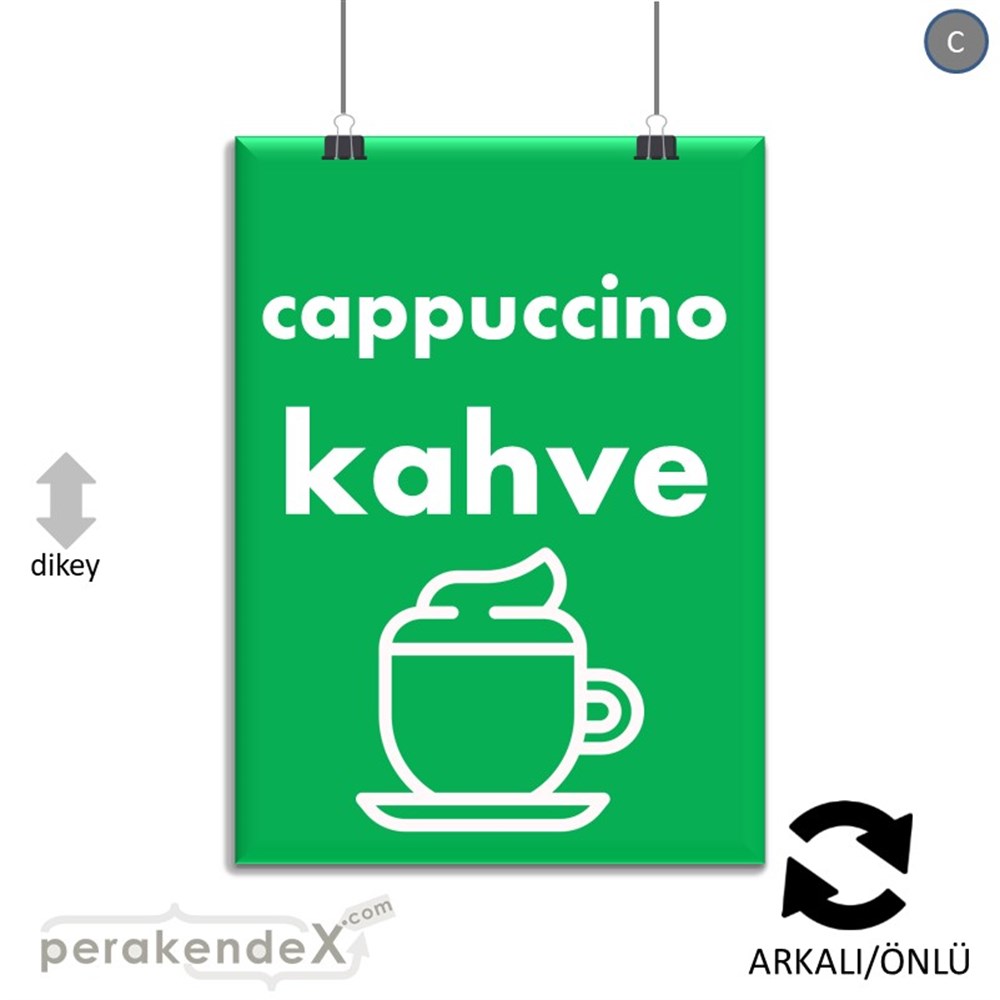 Cappuccino Kahve SERT PLASTİK POSTER,  AFİŞ -dikdörtgen,çift yön baskısert plastik poster,  afiş