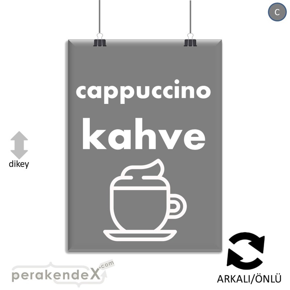 Cappuccino Kahve SERT PLASTİK POSTER,  AFİŞ -dikdörtgen,çift yön baskısert plastik poster,  afiş