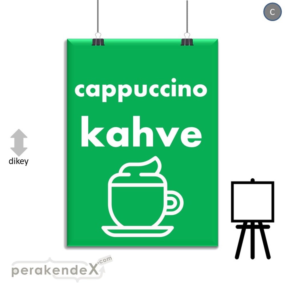 Cappuccino Kahve SERT PLASTİK POSTER,  AFİŞ -dikdörtgen,tek yön baskısert plastik poster,  afiş