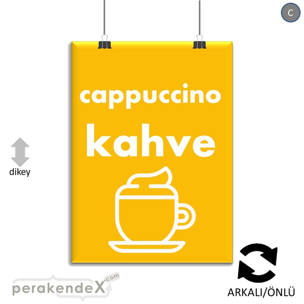 Cappuccino Kahve SERT PLASTİK POSTER,  AFİŞ -dikdörtgen,çift yön baskısert plastik poster,  afiş