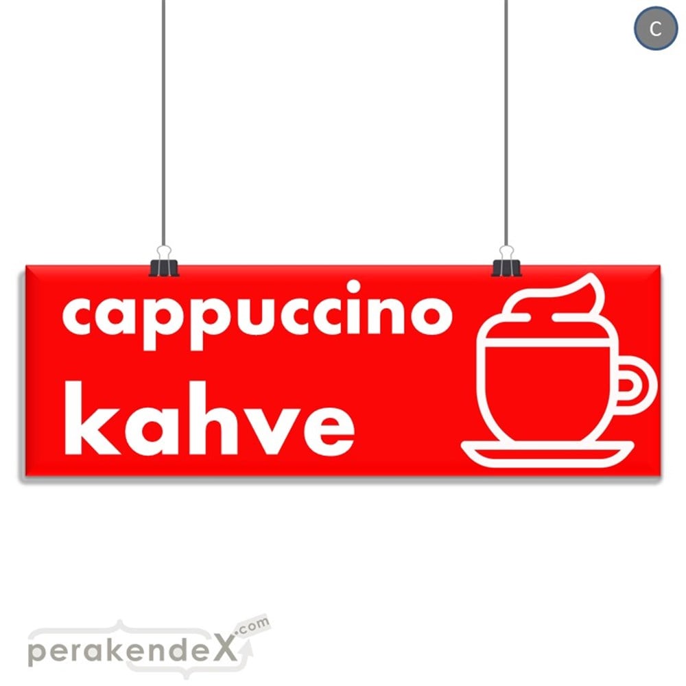 Cappuccino Kahve SERT PLASTİK POSTER,  AFİŞ (BANNER) -dikdörtgen,tek yön baskısert plastik poster,  afiş