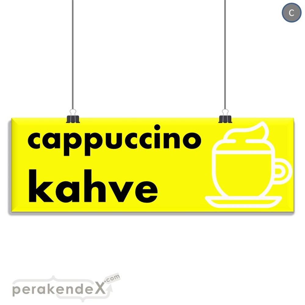 Cappuccino Kahve SERT PLASTİK POSTER,  AFİŞ (BANNER) -dikdörtgen,tek yön baskısert plastik poster,  afiş