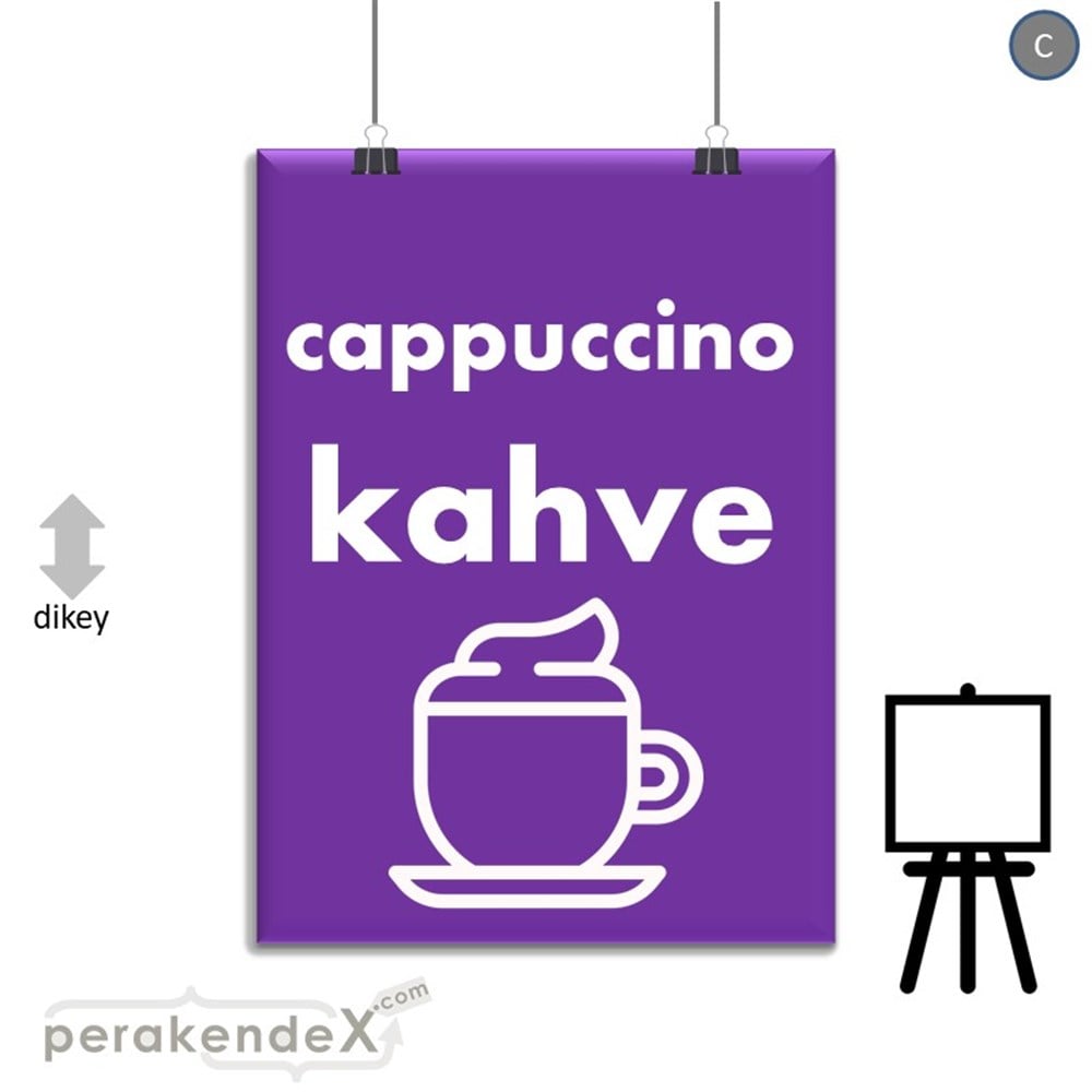 Cappuccino Kahve SERT PLASTİK POSTER,  AFİŞ -dikdörtgen,tek yön baskısert plastik poster,  afiş