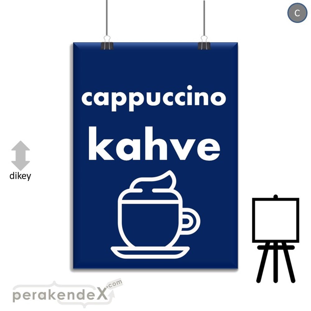 Cappuccino Kahve SERT PLASTİK POSTER,  AFİŞ -dikdörtgen,tek yön baskısert plastik poster,  afiş
