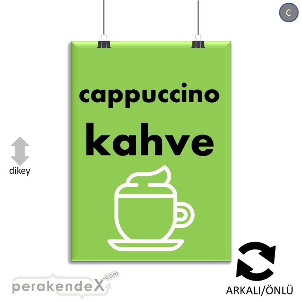 Cappuccino Kahve SERT PLASTİK POSTER,  AFİŞ -dikdörtgen,çift yön baskısert plastik poster,  afiş