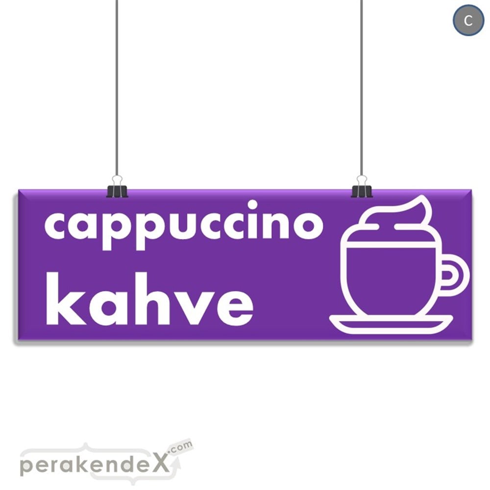 Cappuccino Kahve SERT PLASTİK POSTER,  AFİŞ (BANNER) -dikdörtgen,tek yön baskısert plastik poster,  afiş