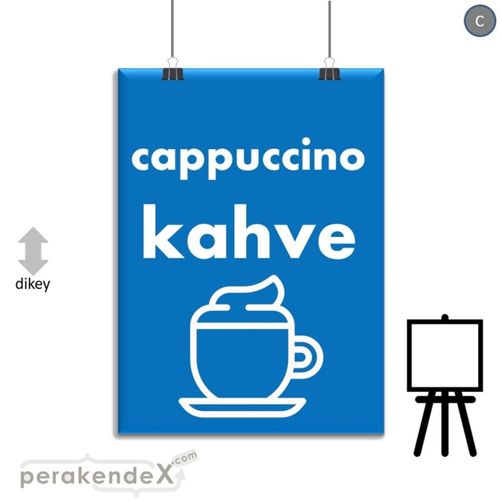 Cappuccino Kahve SERT PLASTİK POSTER,  AFİŞ -dikdörtgen,tek yön baskısert plastik poster,  afiş