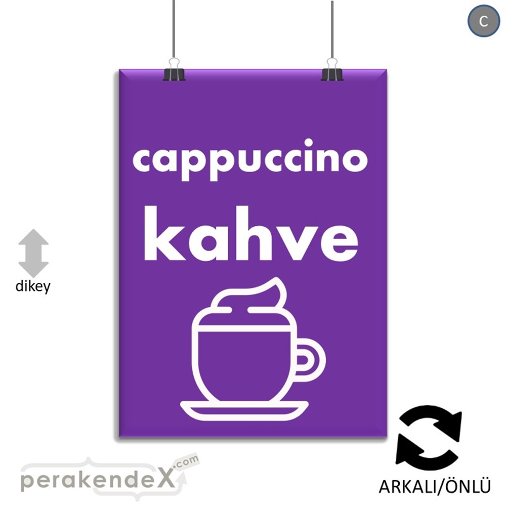 Cappuccino Kahve SERT PLASTİK POSTER,  AFİŞ -dikdörtgen,çift yön baskısert plastik poster,  afiş
