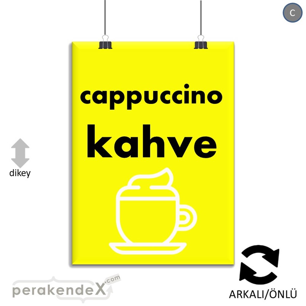 Cappuccino Kahve SERT PLASTİK POSTER,  AFİŞ -dikdörtgen,çift yön baskısert plastik poster,  afiş