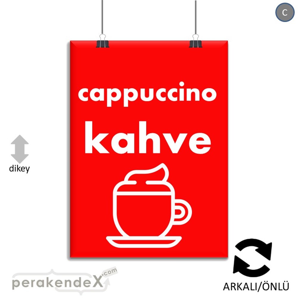 Cappuccino Kahve SERT PLASTİK POSTER,  AFİŞ -dikdörtgen,çift yön baskısert plastik poster,  afiş