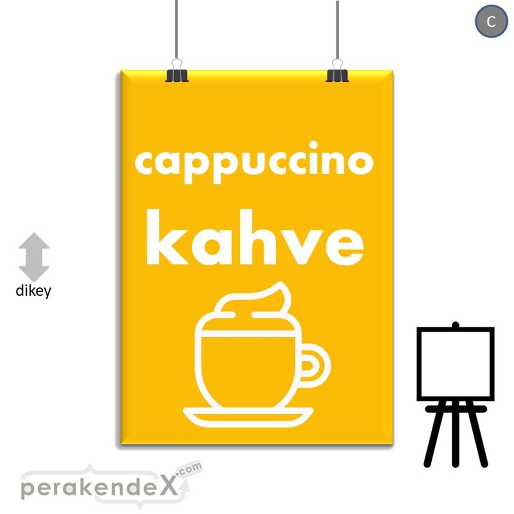 Cappuccino Kahve SERT PLASTİK POSTER,  AFİŞ -dikdörtgen,tek yön baskısert plastik poster,  afiş