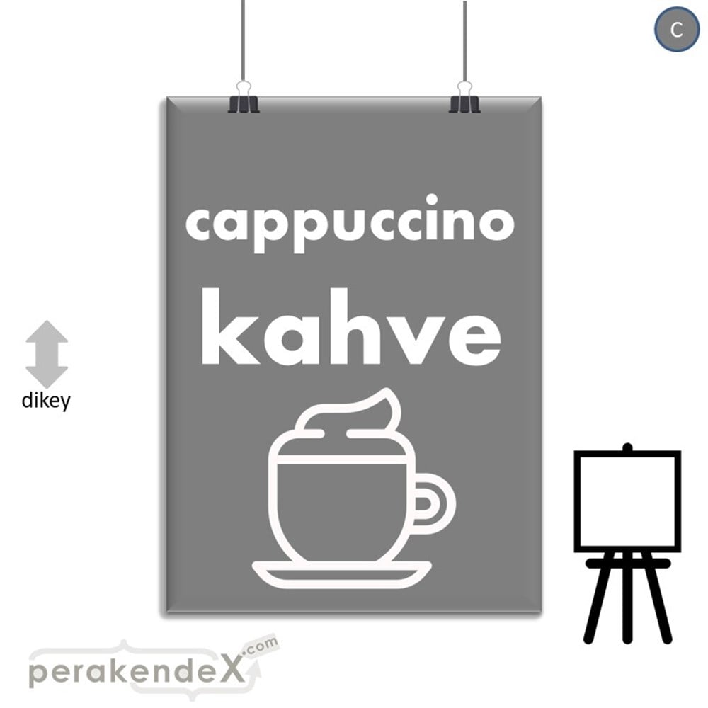 Cappuccino Kahve SERT PLASTİK POSTER,  AFİŞ -dikdörtgen,tek yön baskısert plastik poster,  afiş