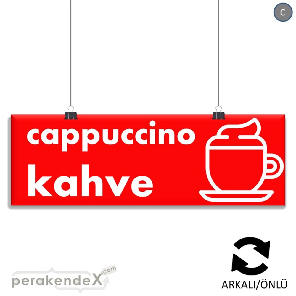 Cappuccino Kahve SERT PLASTİK POSTER,  AFİŞ (BANNER) -dikdörtgen,çift yön baskısert plastik poster,  afiş