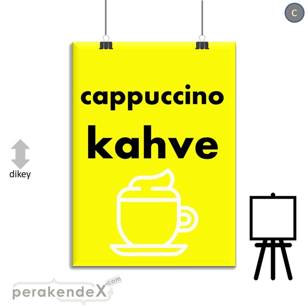 Cappuccino Kahve SERT PLASTİK POSTER,  AFİŞ -dikdörtgen,tek yön baskısert plastik poster,  afiş